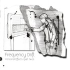 Frequency Drift - Personal Effects (Part Two)