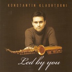 Konstantin Klashtorni - Led By You