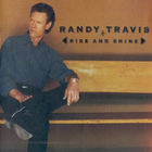 Randy Travis - Rise And Shine