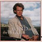 Randy Travis - Wind In The Wire