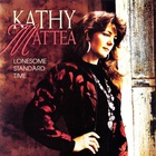 Kathy Mattea - Lonesome Standard Time