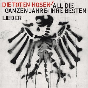 All Die Ganzen Jahre:  Ihre Besten Lieder