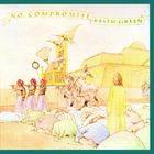 Keith Green - No Compromise (Vinyl)