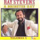 Ray Stevens - A Brighter Day, Vol. 1