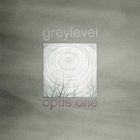 Greylevel - Opus One