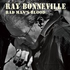 Ray Bonneville - Bad Man’s Blood