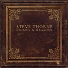 Steve Thorne - Crimes & Reasons