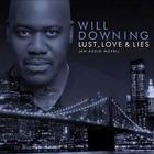 Will Downing - Lust, Love & Lies