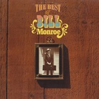 Bill Monroe & The Bluegrass Boys - The Best Of Bill Monroe