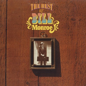 The Best Of Bill Monroe
