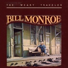 Bill Monroe & The Bluegrass Boys - The Weary Traveler