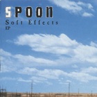 Spoon - Soft Effects (CDS)