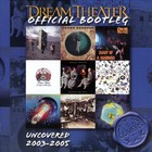 Dream Theater - Uncovered 2003-2005