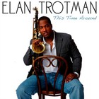 Elan Trotman - This Time Around