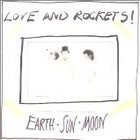 Love And Rockets - Earth Sun Moon
