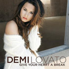 Demi Lovato - Give Your Heart A Break (CDS)