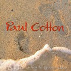 Paul Cotton - When the coast is clear