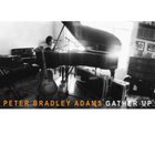Peter Bradley Adams - Gather Up