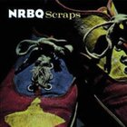 Nrbq - Scraps (Vinyl)
