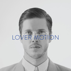 Ben Browning - Lover Motion (EP)