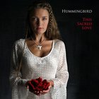 Hummingbird - This Sacred Love