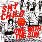shy child - One With The Sun