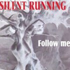 Silent Running - Follow Me (CDR)