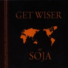 SOJA - Get Wiser