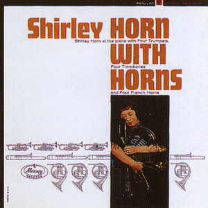 Shirley Horn With Horn