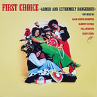 First Choice - Armed And Extremely Dangerous (Vinyl)