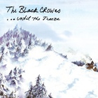 The Black Crowes - ...Until the Freeze