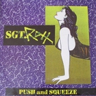 Sgt. Roxx - Push And Squeeze