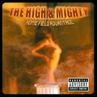 High & Mighty - Home Field Advantage (Explicit Version)