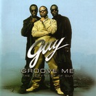 Guy - Groove Me: The Very Best Of Guy