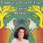 Laurie Berkner - Whaddaya Think of That?