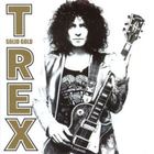 T. Rex - Solid Gold: The Best of T.Rex