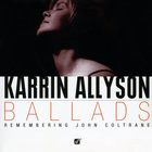 Karrin Allyson - Ballads: Remembering John Coltrane