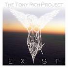 The Tony Rich Project - Exist