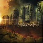 Shadows Fall - Fire From the Sky