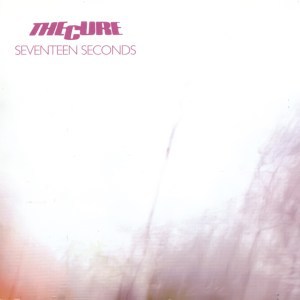 Seventeen Seconds (Deluxe Edition) CD2