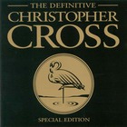 Christopher Cross - The Definitive