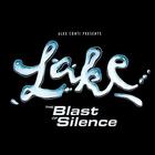 Lake - The Blast Of Silence