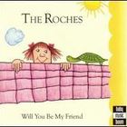 The Roches - Will You Be My Friend?