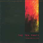 The Tea Party - Transmission