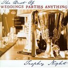 Weddings Parties Anything - Trophy Night