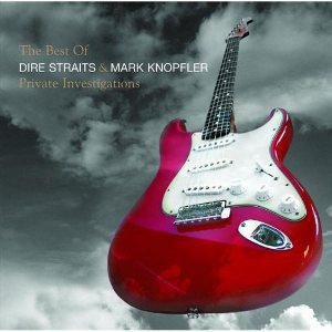 Private Investigations: The Best of Dire Straits and Mark Knopfler