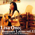 Lisa Ono - Los Boleros Al Estilo De Bossanova (Romance Latino Vol. 1)