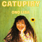 Lisa Ono - Catupiry