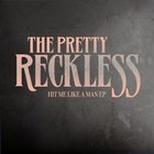 The Pretty Reckless - Hit Me Like A Man (EP)