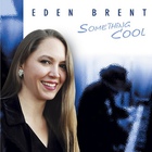 Eden Brent - Something Cool